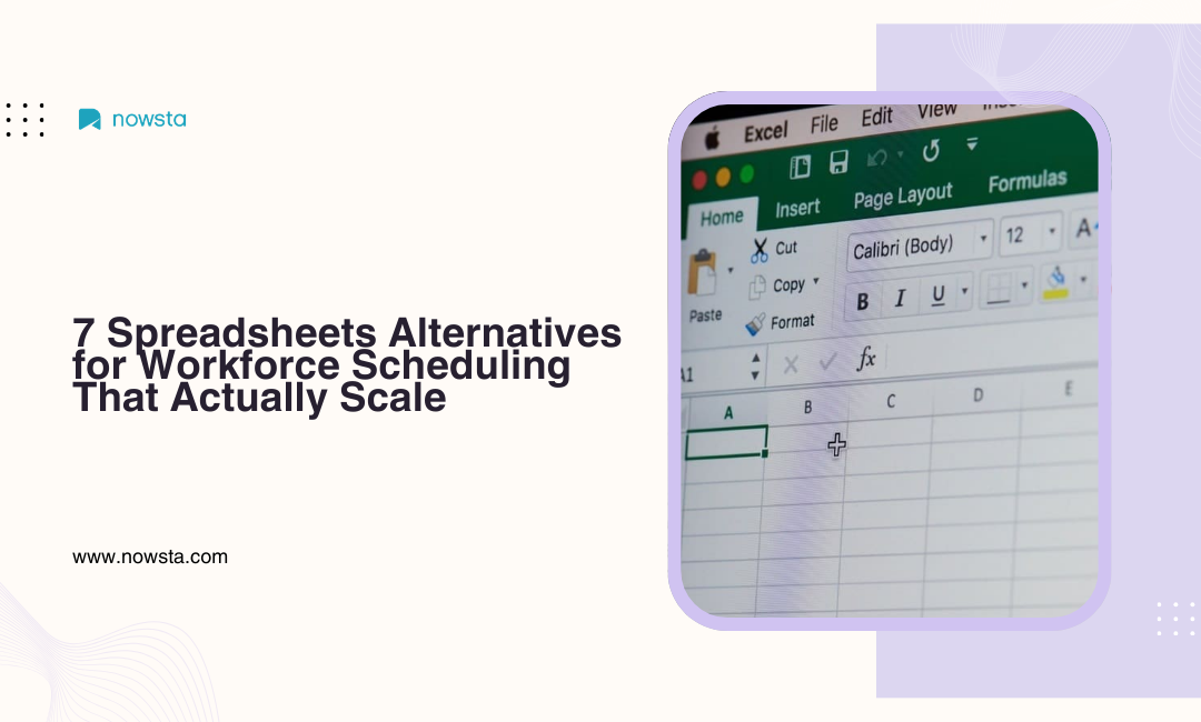 Spreadsheets Alternatives for Workforce Scheduling | NOWSTA