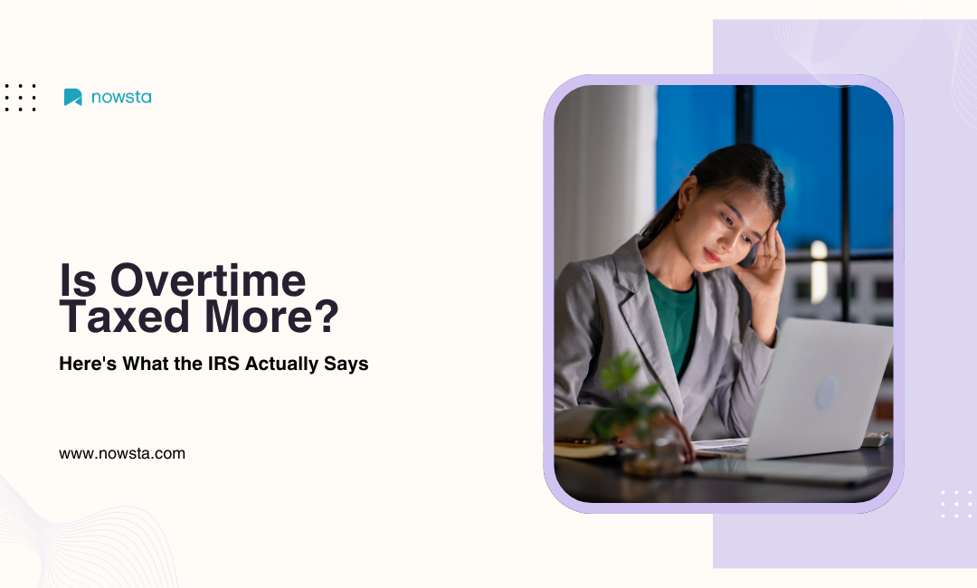 Is Overtime Taxed More | NOWSTA